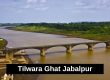 Tilwara Ghat Jabalpur