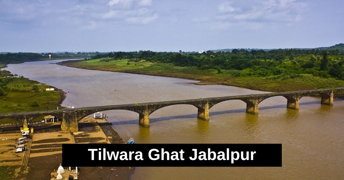 Tilwara Ghat Jabalpur